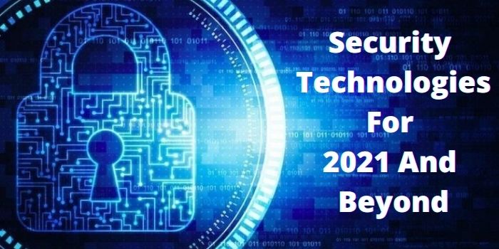 Techpally proposes 5 Security Technologies for 2021 and Beyond