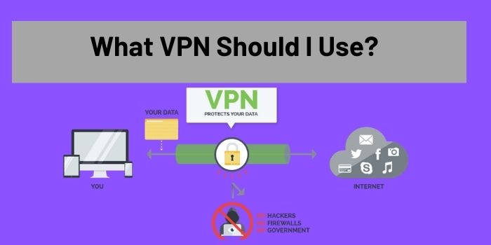 What VPN should I use