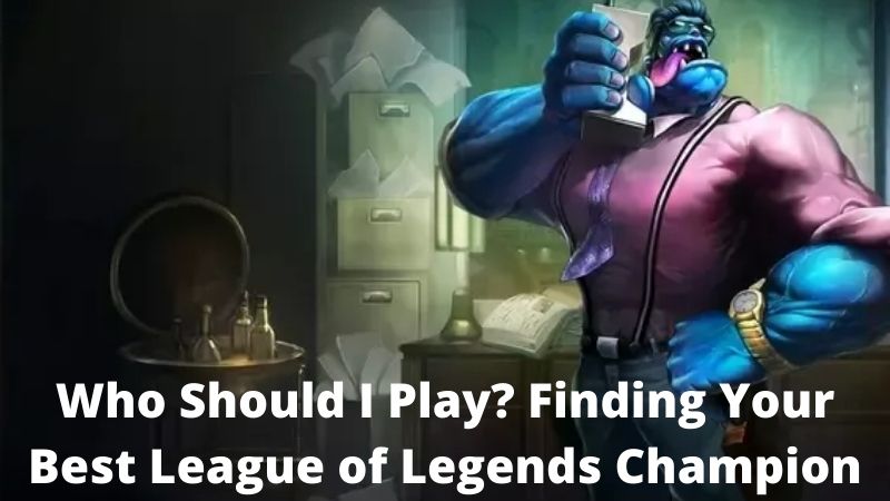 Who Should I Play? Finding Your Best League of Legends Champion