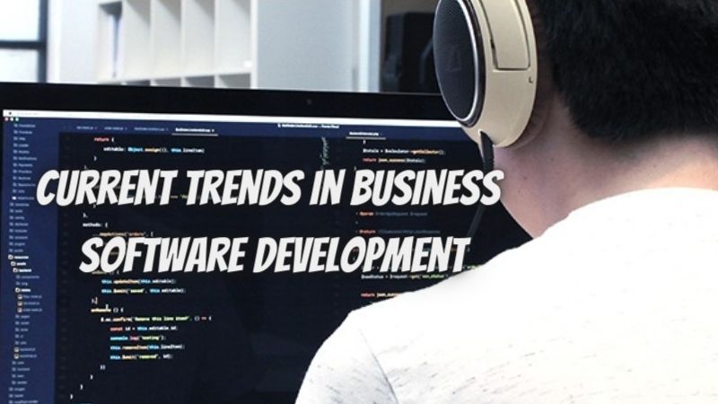 Current Trends in Business Software Development