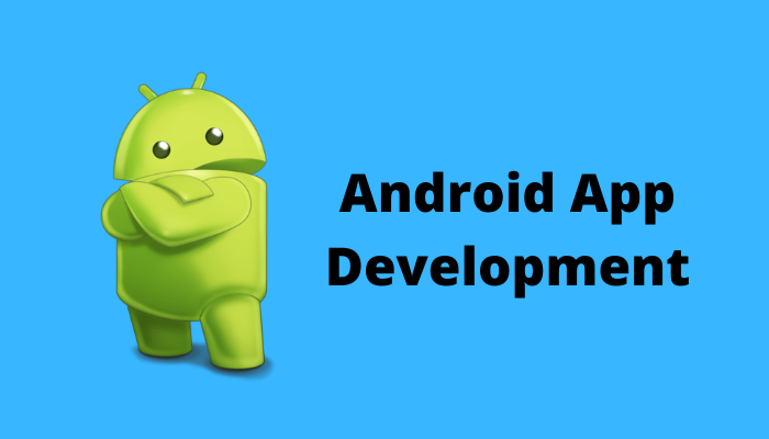 How is Android Mobile App Development Crucial for Businesses?