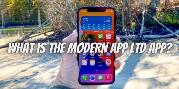 What Is The MODERN APP LTD APP? How To Download [Updated Guide 2024]