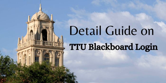 TTU Blackboard Login Guide With It’s Benefits For Students